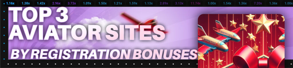 3 best aviator casinos sites by registration bonuses